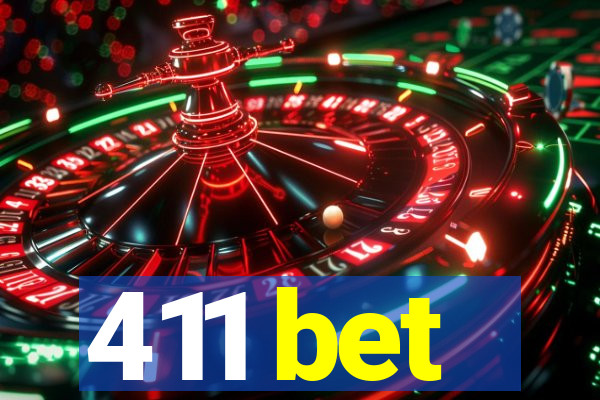 411 bet